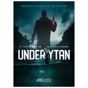 Unsolved Mysteries Under Ytan - Begränsat lager